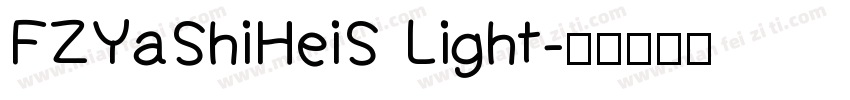 FZYaShiHeiS Light字体转换